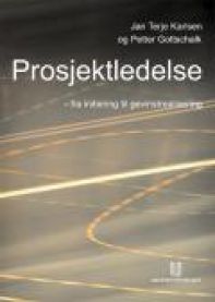 Prosjektledelse: fra initiering til gevinstrealisering