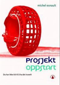 Prosjektoppstart: du har ikke tid til å ha det travelt