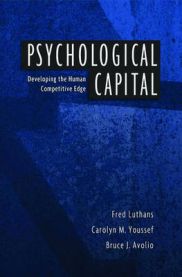 Psychological Capital:Developing the Human Competitive Edge: Developing the Human Competitive Edge