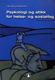 Bokomslag for Psykologi og etikk for helse- og sosialfag av Gyldendal, med tittel og grafisk design.