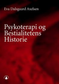 Bokomslag for "Psykoterapi og bestialitetens historie" av Gyldendal, med bilde av bokas forside og tittel.
