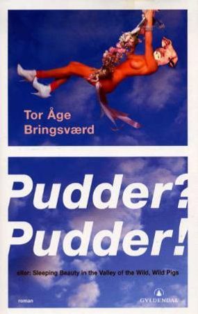 Pudder? Pudder!, eller: Sleeping beauty in the valley of the wild, wild pigs