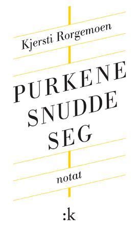 Purkene snudde seg