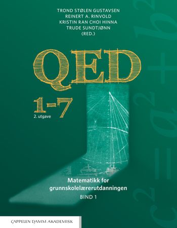 QED 1-7: Bind 1: matematikk for grunnskolelærerutdanningen: Bind 1