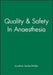 Quality & Safety In Anaesthesia