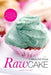 Rawcake