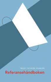 Referansehåndboken: en veiledning i kildebruk og henvisning til kilder