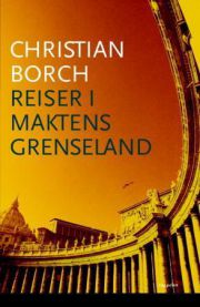 Bokomslag for "Reiser i maktens grenseland" av Cappelen, innbundet med bilder av middelalderlige landskap og maktstrukturer