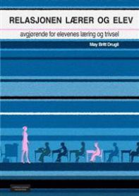 Relasjonen lærer og elev: avgjørende for elevenes læring og trivsel