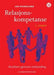 Relasjonskompetanse: resultater gjennom samhandling
