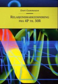 Relasjonsmarkedsføring: fra 4P til 30R