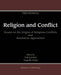 Religion and Conflict: Essays on the Origins of Religious Conflicts and Resolution Approaches