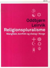 Religionspluralisme: mangfald, konflikt og dialog i Norge