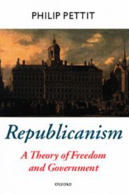 Republicanism: Theory of Freedom and Government