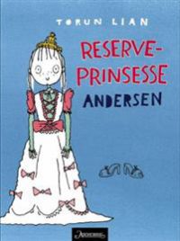 Bilde av Reserveprinsesse Andersen barne- og ungdomsbok i innbundet utgave, utgitt av Aschehoug, med fargerikt omslag.