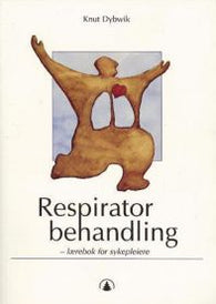 Respiratorbehandling: lærebok for sykepleiere