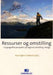 Ressurser og omstilling: et geografisk perspektiv på regional omstilling i N…