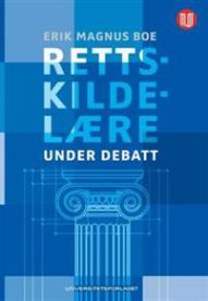 Rettskildelæren i utvikling (under debatt)