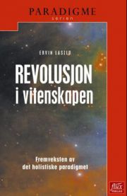 Bokomslag for "Revolusjon i vitenskapen" av Flux forlag, filosofibok om holistiske paradigmer i det 21. århundre