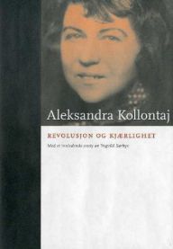 Revolusjon og kjærlighet : tekster i utvalg