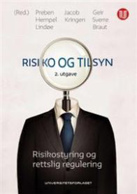 Risiko og tilsyn: risikostyring og rettslig regulering