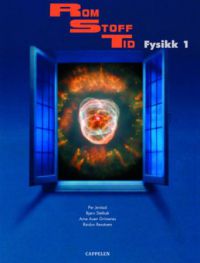 Rom, stoff, tid: fysikk 1 : grunnbok : studiespesialiserende program