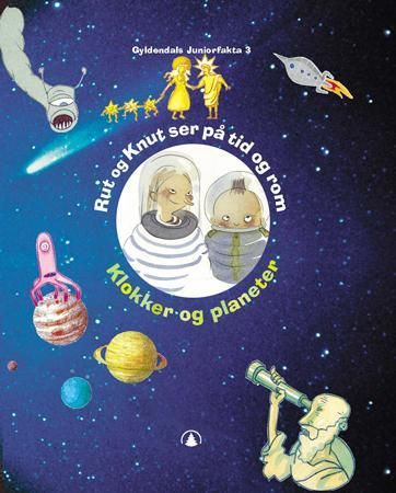 Rut og Knut ser på tid og rom