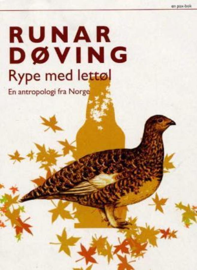Bokomslag for "Rype med lettøl: en antropologi fra Norge" av Pax, innbundet sosialantropologi bok med illustrasjon av rype og lettøl.