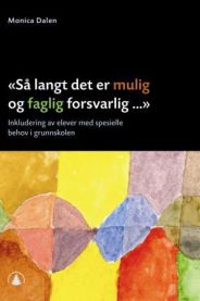 Så langt det er mulig og faglig forsvarlig ...: inkludering av elever med …