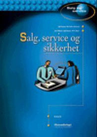 Salg, service og sikkerhet: for grunnkurs salg og service : bokmål