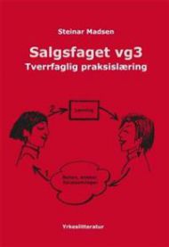 Salgsfaget vg3: tverrfaglig praksislæring