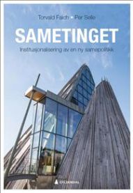 Sametinget: institusjonalisering av en ny samepolitikk