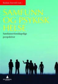Samfunn og psykisk helse: samfunnsvitenskapelige perspektiver