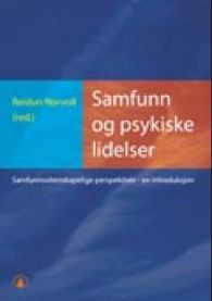 Samfunn og psykiske lidelser: samfunnsvitenskapelige perspektiver - en introd…