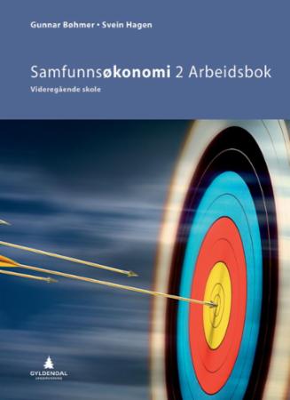 Samfunnsøkonomi 2: arbeidsbok : videregående skole
