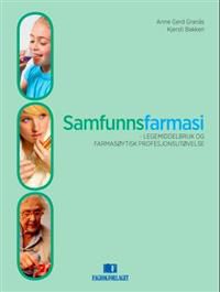Samfunnsfarmasi: legemiddelbruk og farmasøytisk profesjonsutøvelse