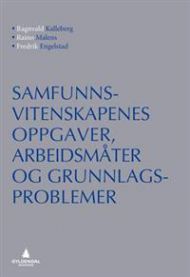 Samfunnsvitenskapenes oppgaver, arbeidsmåter og grunnlagsproblemer