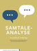 Samtaleanalyse : en praktisk innføring: en praktisk innføring