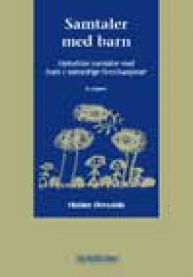 Samtaler med barn: metodiske samtaler med barn i vanskelige livssituasjoner