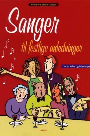 Sanger til festlige anledninger; med taler og hilsninger