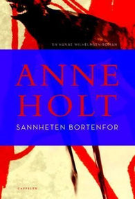 Sannheten bortenfor: en Hanne Wilhelmsen-roman