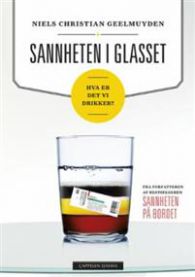 Sannheten i glasset : hva er det vi drikker?