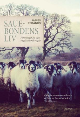 Sauebondens liv: fortellinger fra den engelske landsbygda