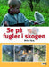 Se på fugler i skogen
