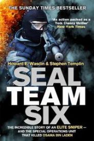 Seal Team Six: The Incredible Story of an Elite Sniper - And the Special Oper…