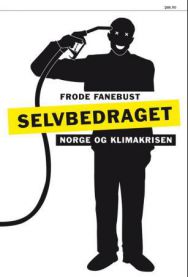 Selvbedraget: Norge og klimakrisen