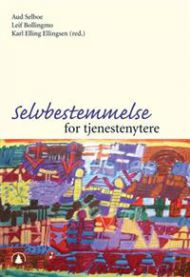 Selvbestemmelse for tjenesteytere i vernepleie, bok fra Gyldendal som fokuserer på pasientrettigheter og selvbestemmelse.