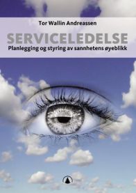 Serviceledelse: planlegging og styring av sannhetens øyeblikk