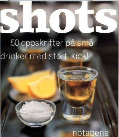 Shots