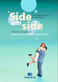 Side om side : norsk som andrespråk på høyere nivå : temahefte med oppgaver